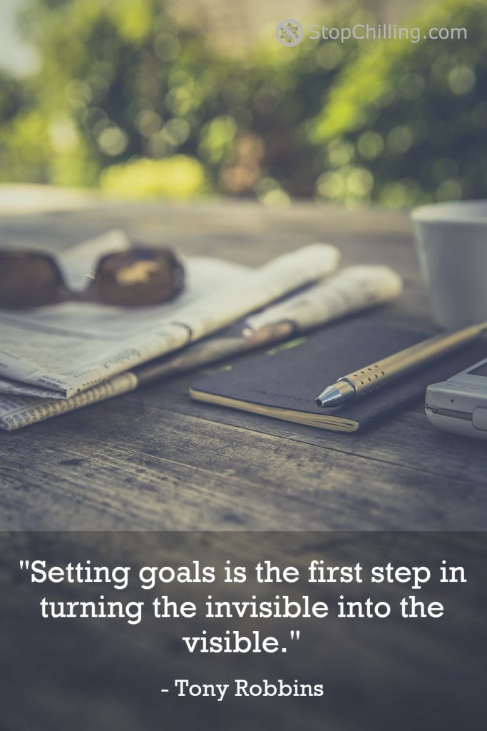 "Setting goals is the first step in turning the invisible into the visible." – Tony Robbins